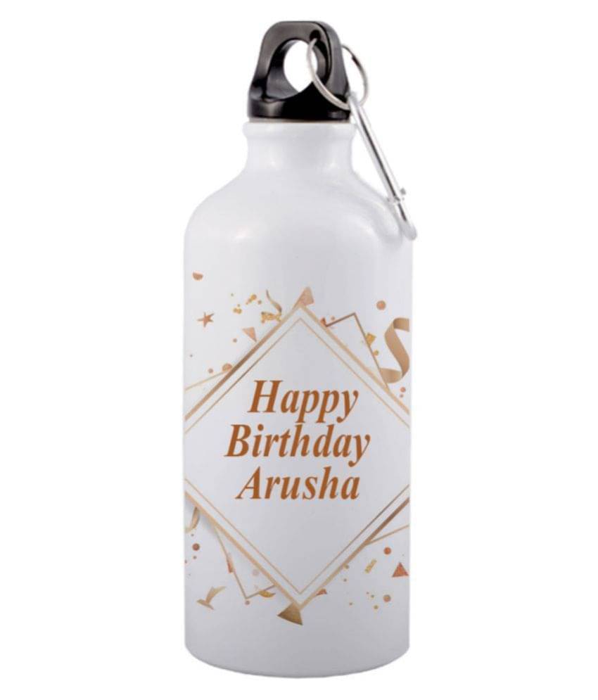 COLOR YARD best happy birthday Arusha printed White 600 ml Aluminum Water Bottle Set of 1 COLOR YARD best happy birthday Arusha printed White 600 ml Aluminum Water Bottle Set of 1