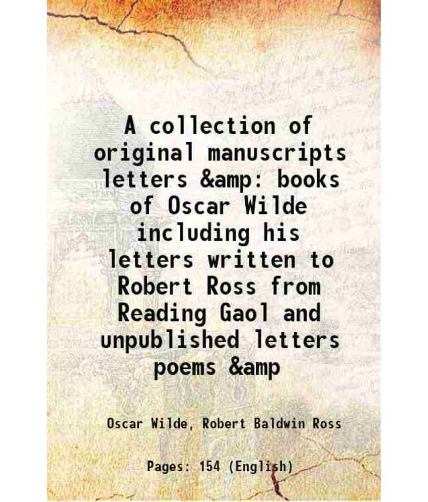A Collection Of Original Manuscripts Letters &Amp Books Of Oscar Wilde Including His Letters Written To Robert Ross From Read-.. A Collection Of Original Manuscripts Letters &Amp Books Of Oscar Wilde Including His Letters Written To Robert Ross From Read-..