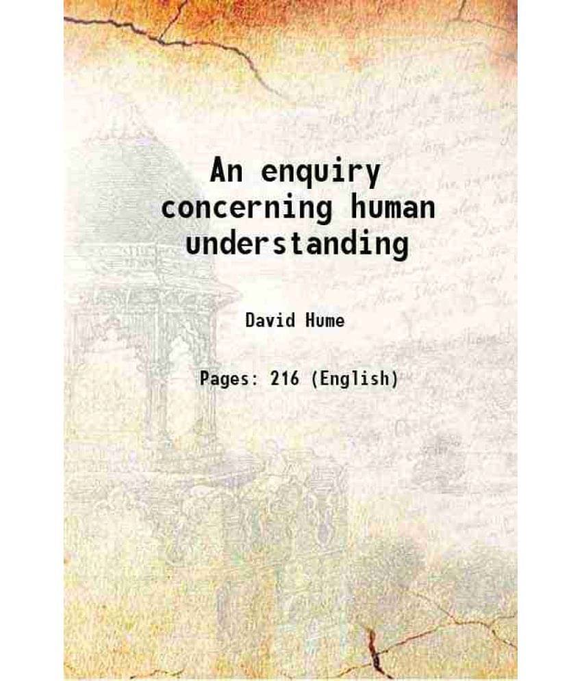 An Enquiry Concerning Human Understanding 1900 An Enquiry Concerning Human Understanding 1900