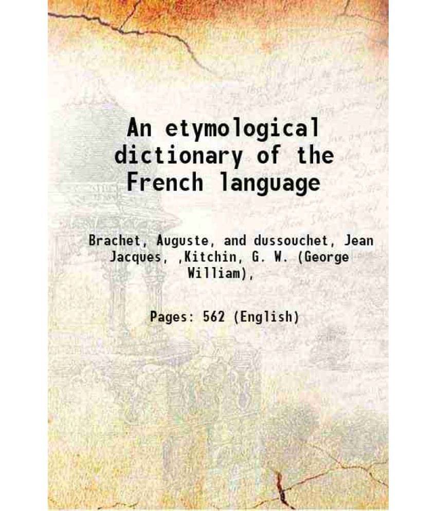 An Etymological Dictionary Of The French Language 1873 An Etymological Dictionary Of The French Language 1873