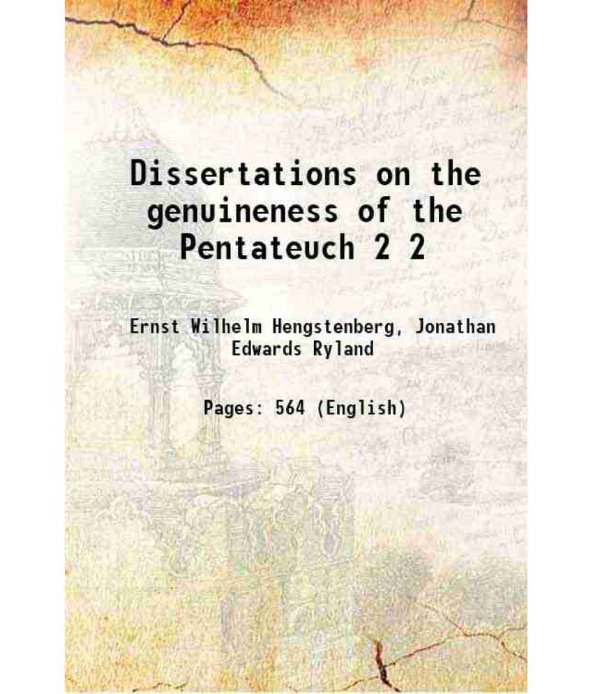 Dissertations On The Genuineness Of The Pentateuch Volume 2 1847 Dissertations On The Genuineness Of The Pentateuch Volume 2 1847