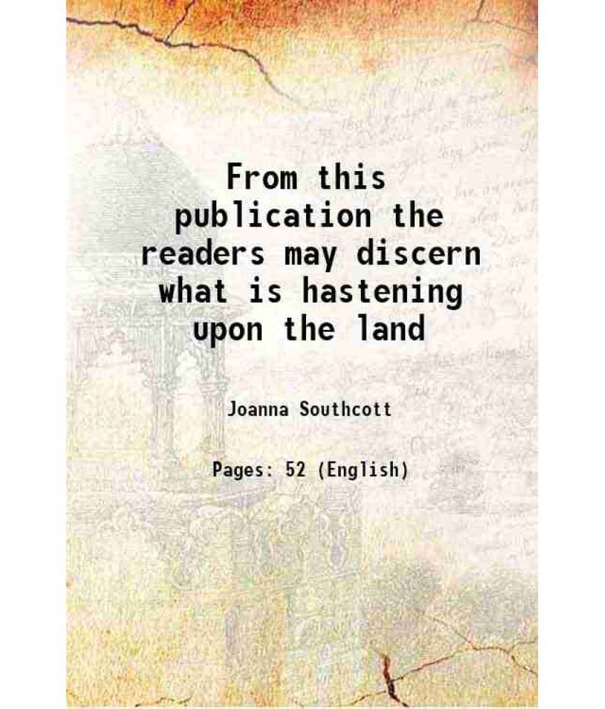From This Publication The Readers May Discern What Is Hastening Upon The Land 1808 From This Publication The Readers May Discern What Is Hastening Upon The Land 1808