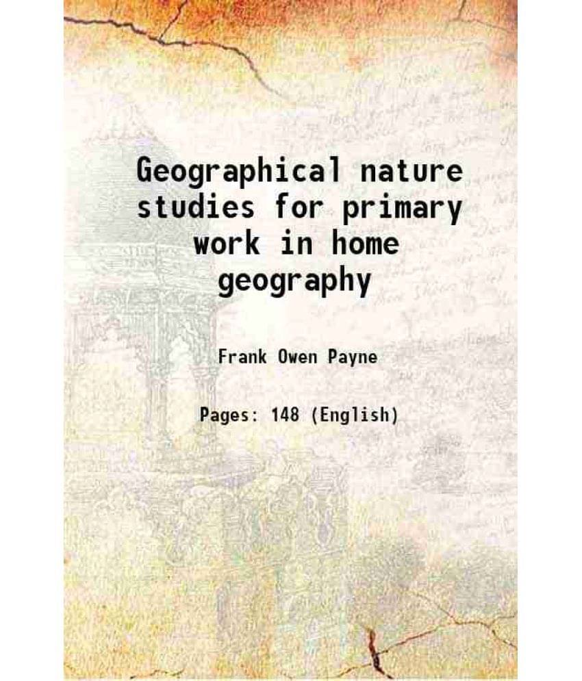 Geographical Nature Studies For Primary Work In Home Geography Geographical Nature Studies For Primary Work In Home Geography