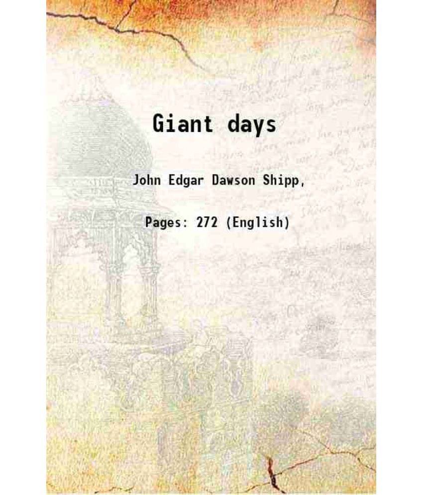 Giant Days 1909 Giant Days 1909