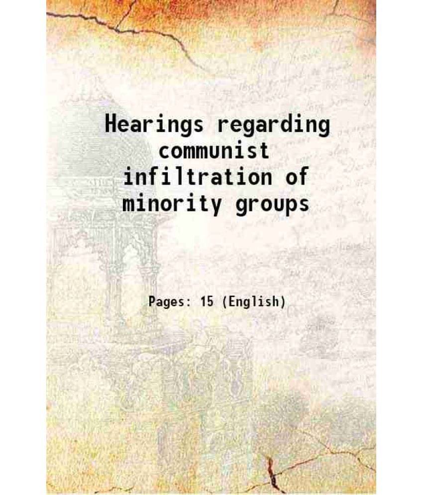 Hearings Regarding Communist Infiltration Of Minority Groups 1949 Hearings Regarding Communist Infiltration Of Minority Groups 1949