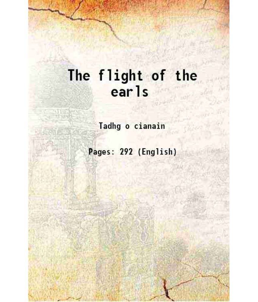 The Flight Of The Earls 1916 The Flight Of The Earls 1916