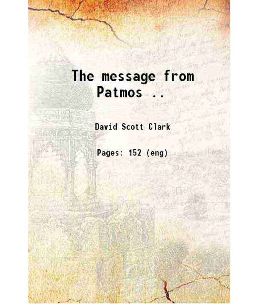 The Message From Patmos .. 1879 The Message From Patmos .. 1879