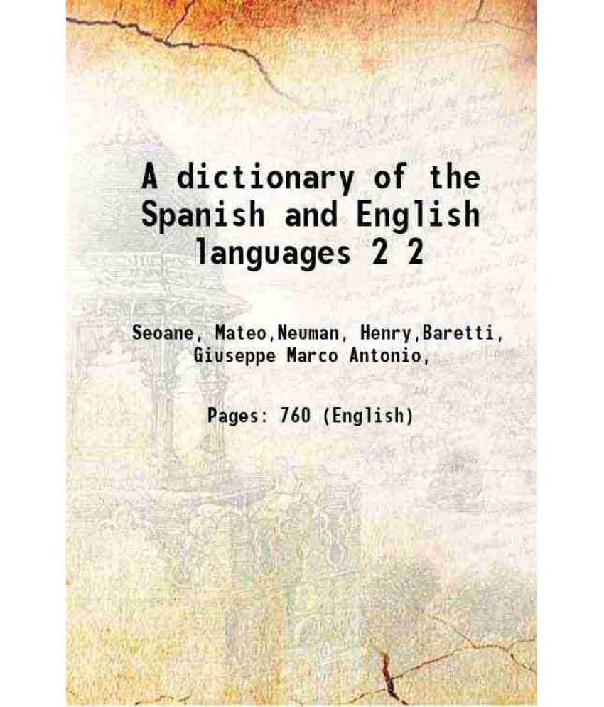 A Dictionary Of The Spanish And English Languages Volume 2 A Dictionary Of The Spanish And English Languages Volume 2
