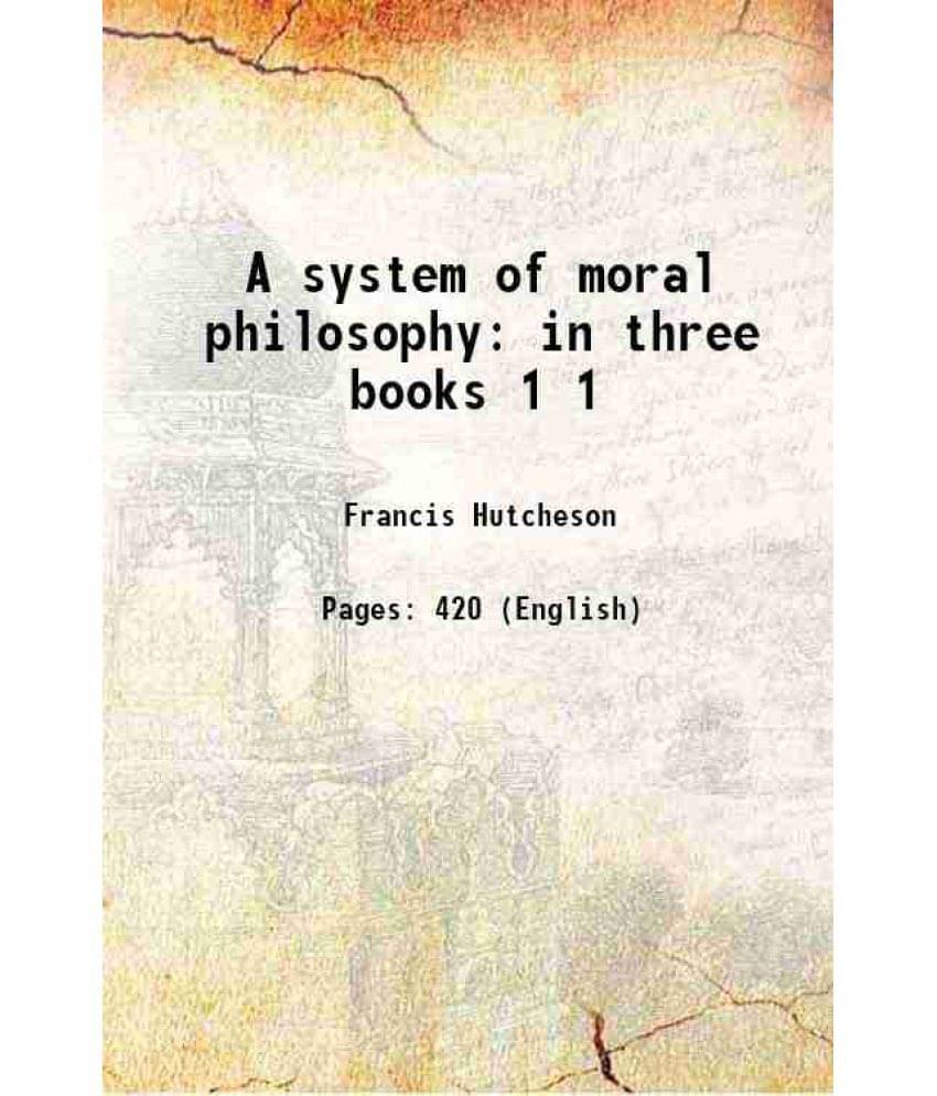     			A System Of Moral Philosophy In Three Books Volume 1 1755