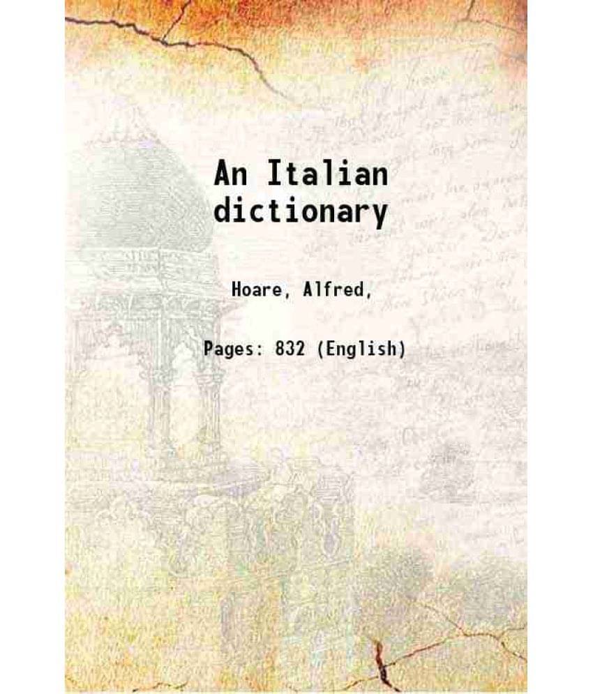 An Italian Dictionary 1915 An Italian Dictionary 1915