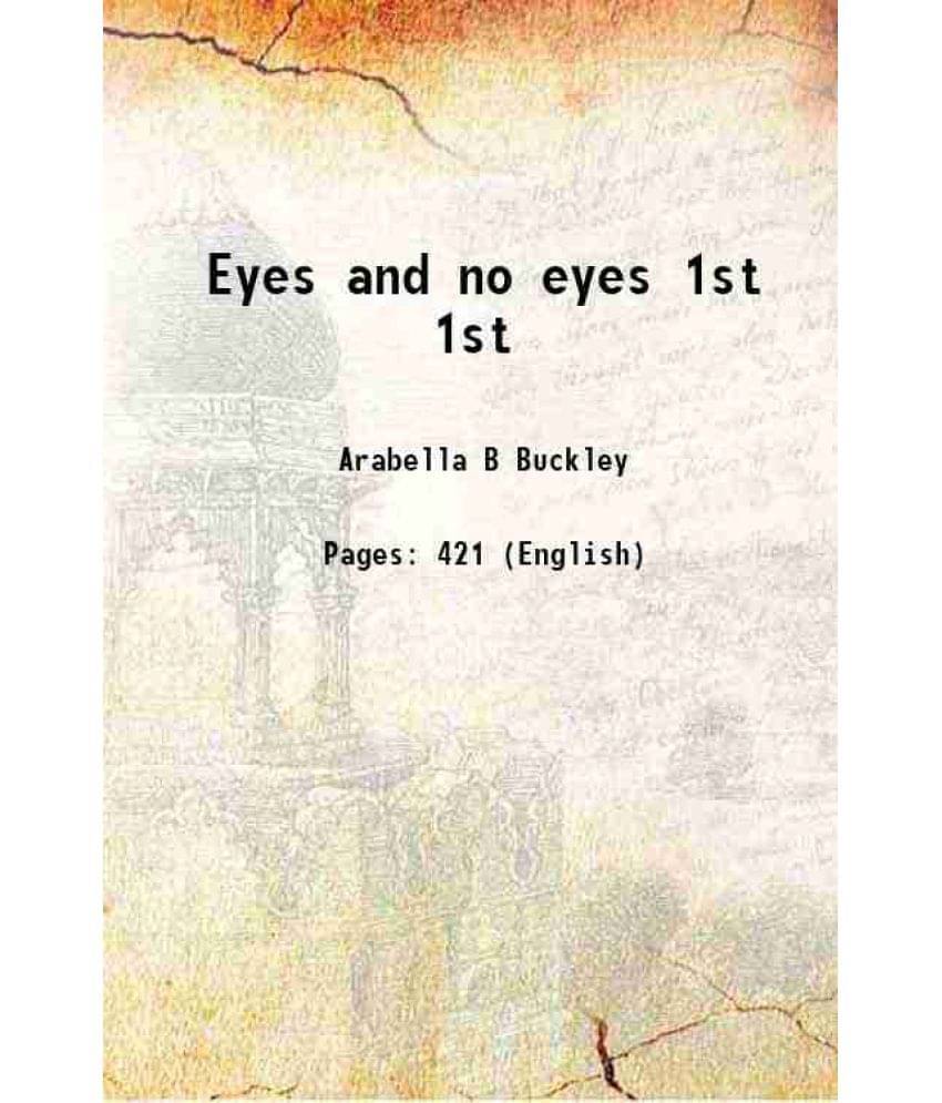 Eyes And No Eyes Volume 1St 1903 Eyes And No Eyes Volume 1St 1903