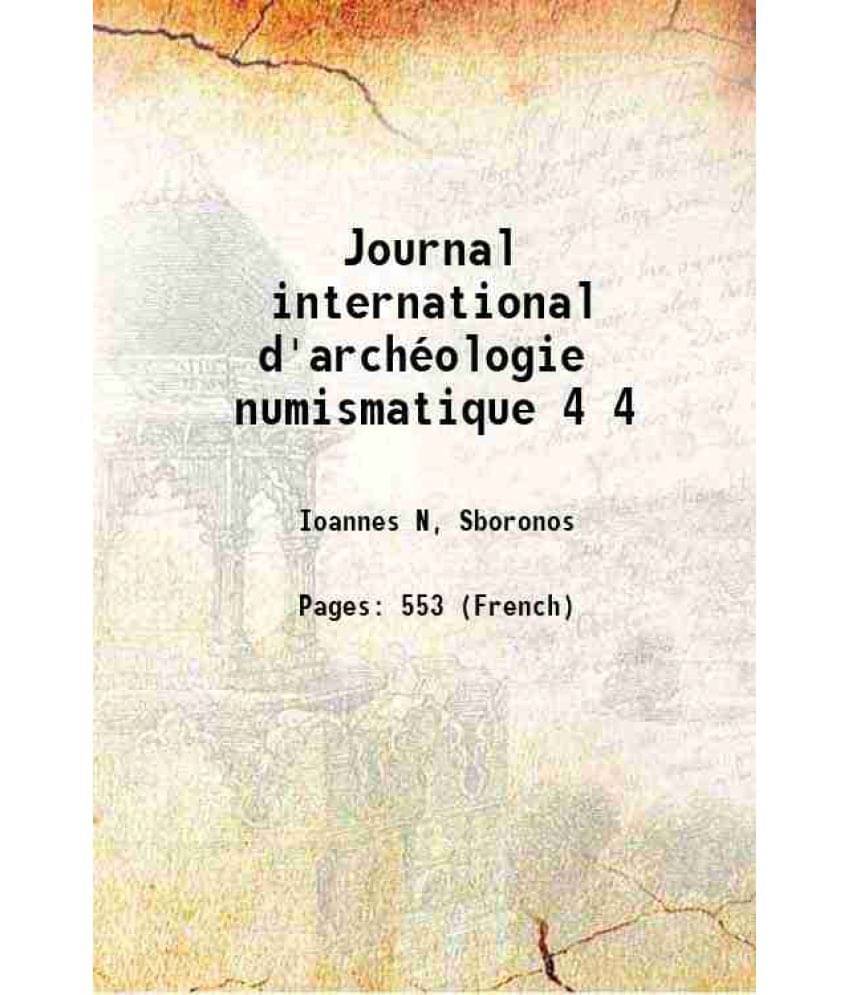 Journal International D'Archeologie Numismatique Volume 4 1901 Journal International D'Archeologie Numismatique Volume 4 1901