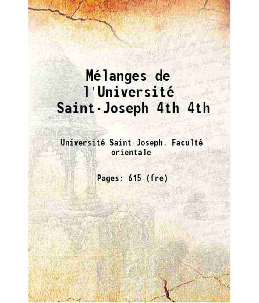 Melanges De L'Universite Saint-Joseph Volume 4Th 1910 Melanges De L'Universite Saint-Joseph Volume 4Th 1910