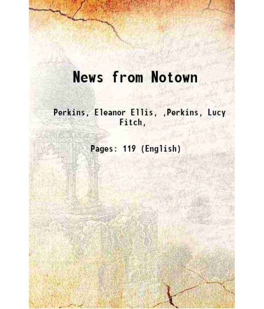 News From Notown 1919 News From Notown 1919