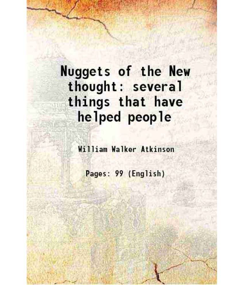 Nuggets Of The New Thought Several Things That Have Helped People 1902 Nuggets Of The New Thought Several Things That Have Helped People 1902