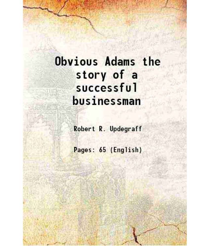     			Obvious Adams The Story Of A Successful Businessman