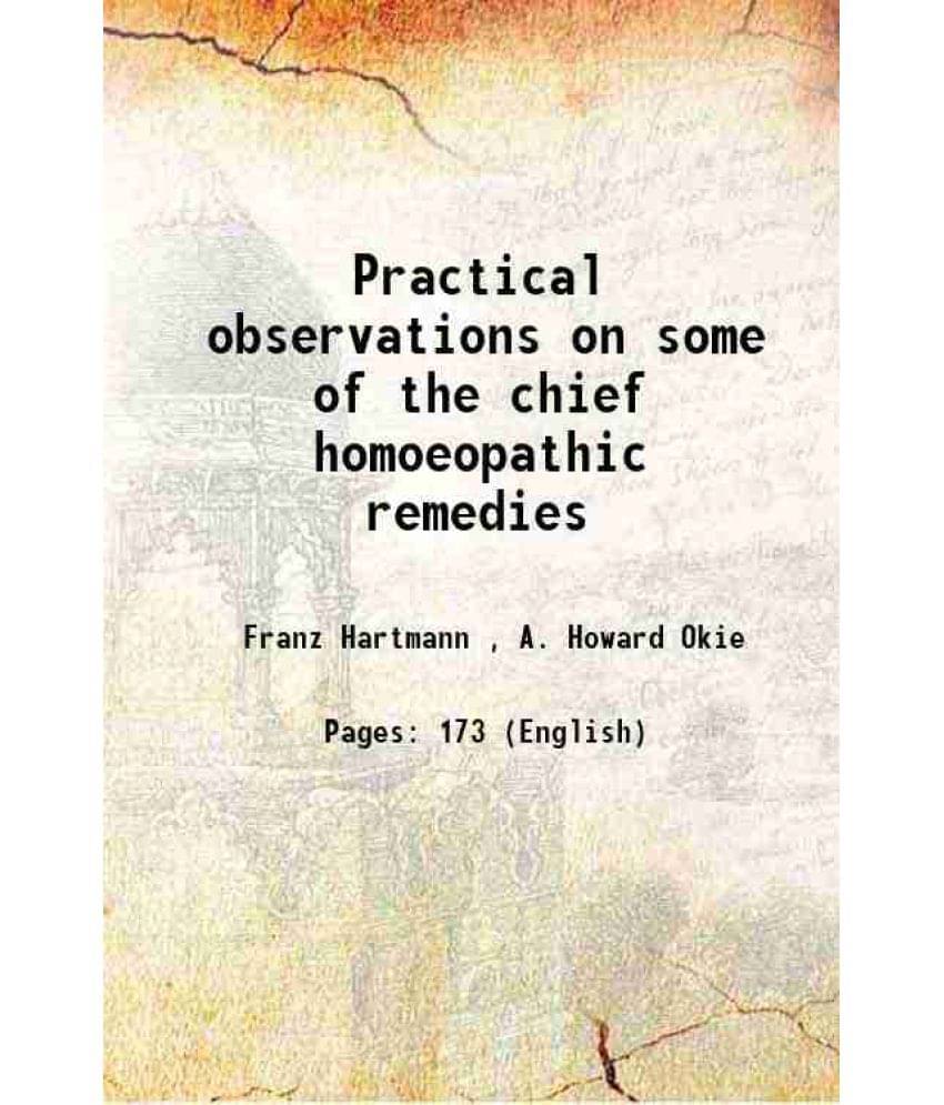 Practical Observations On Some Of The Chief Homoeopathic Remedies 1841 Practical Observations On Some Of The Chief Homoeopathic Remedies 1841