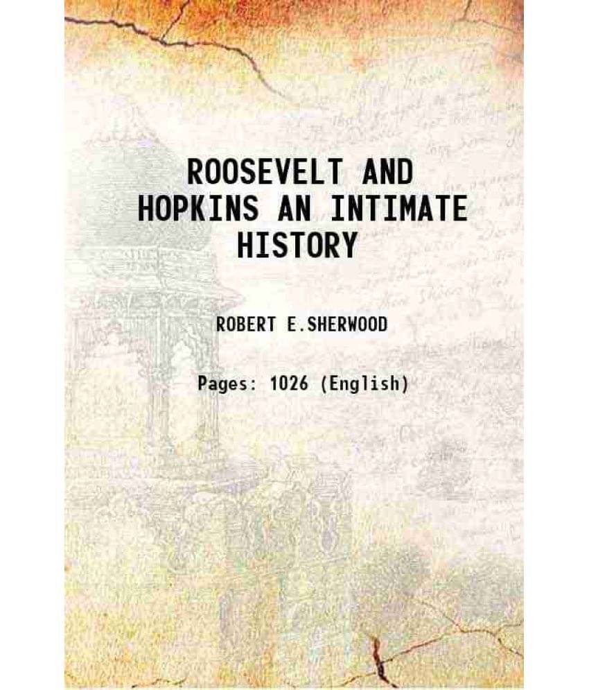 Roosevelt And Hopkins An Intimate History 1948 Roosevelt And Hopkins An Intimate History 1948
