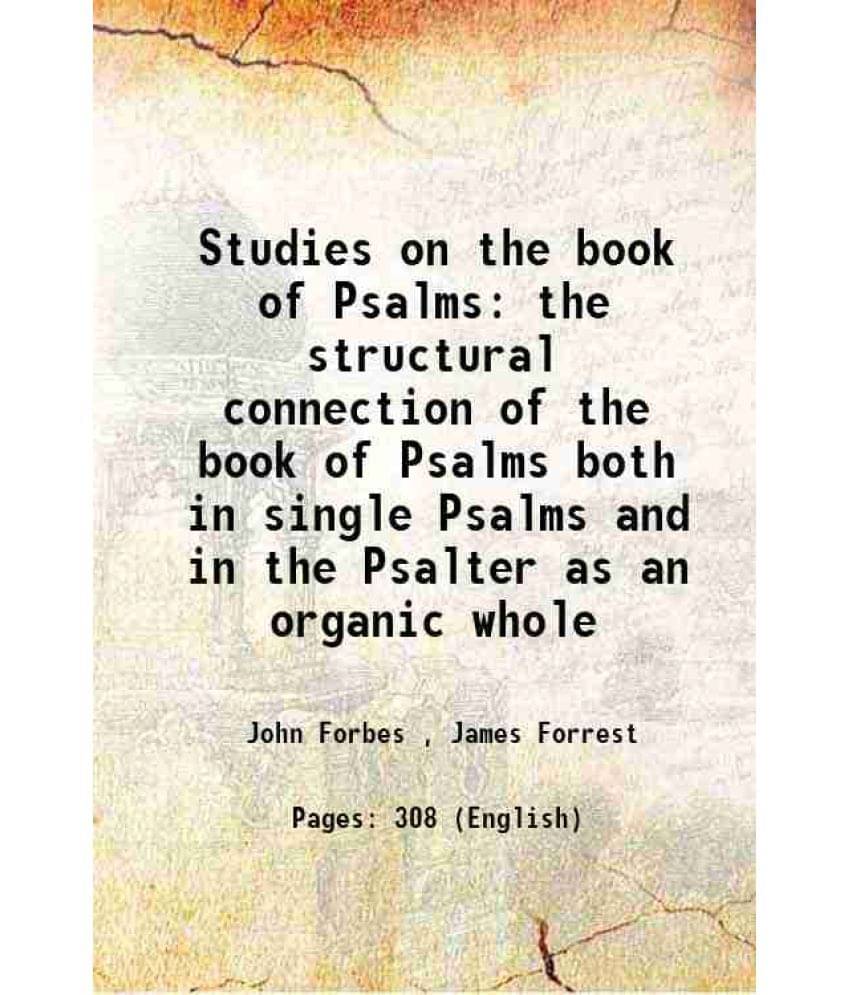     			Studies On The Book Of Psalms The Structural Connection Of The Book Of Psalms Both In Single Psalms And In The Psalter As An -..