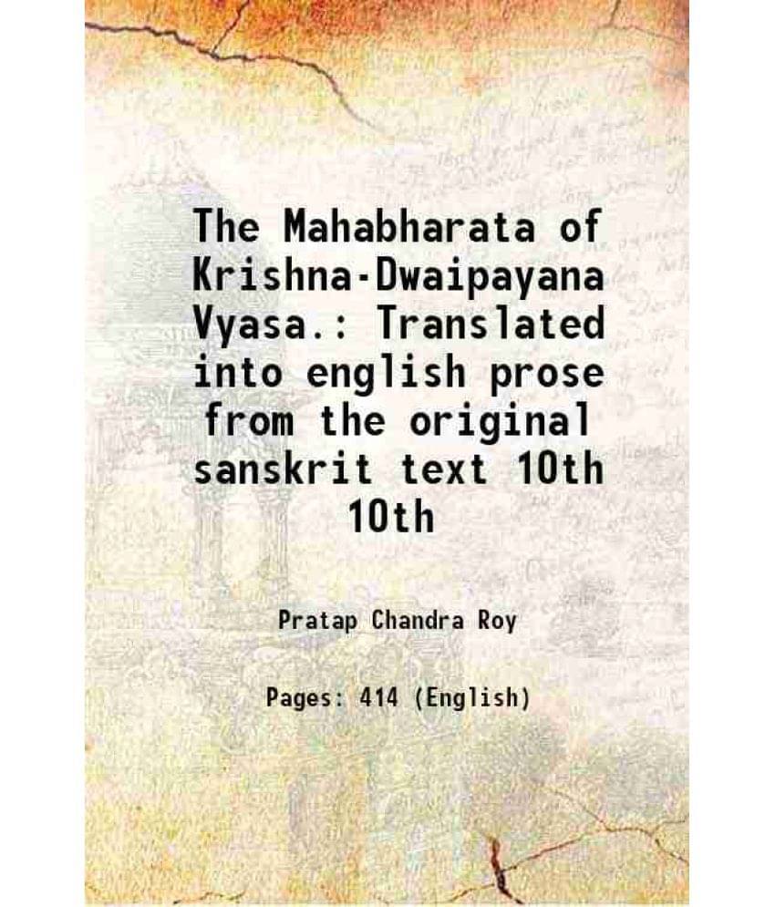 The Mahabharata Of Krishna-Dwaipayana Vyasa. Translated Into English Prose From The Original Sanskrit Text Volume 10Th The Mahabharata Of Krishna-Dwaipayana Vyasa. Translated Into English Prose From The Original Sanskrit Text Volume 10Th