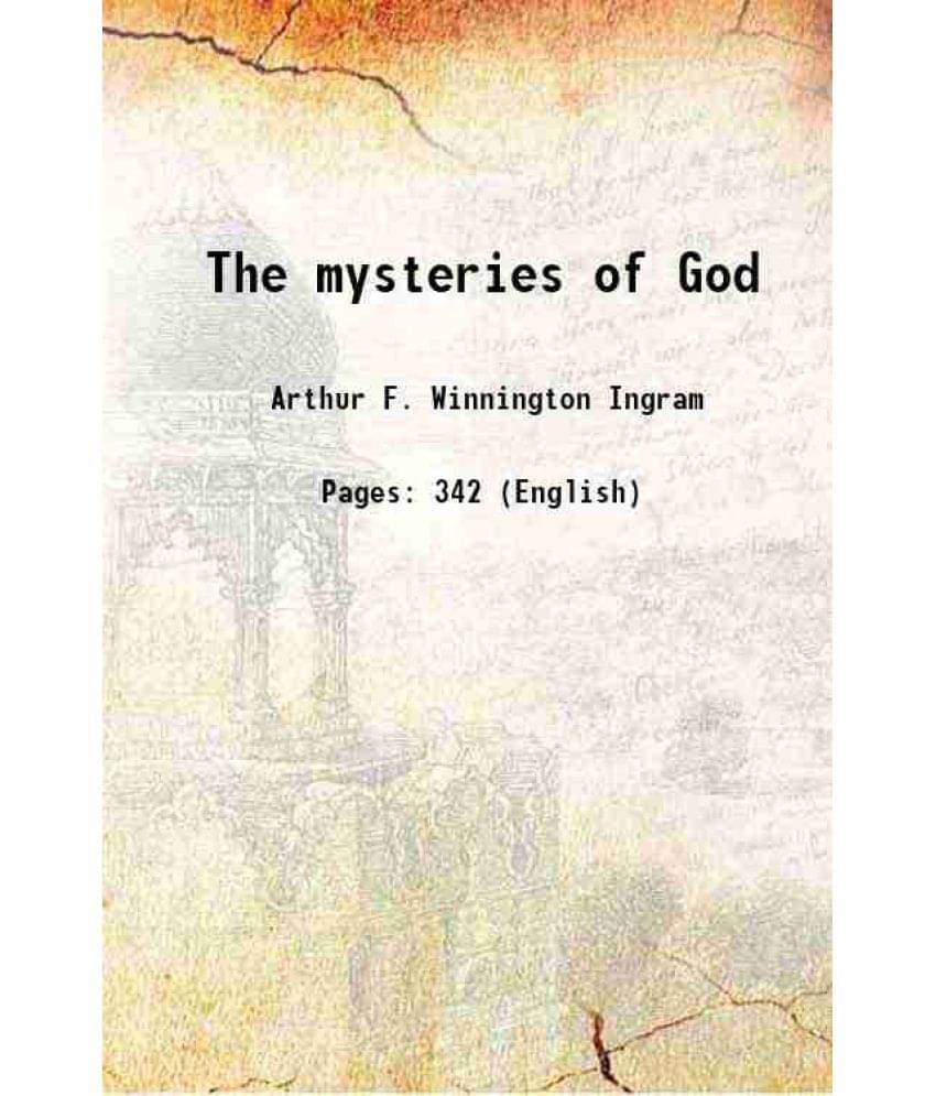     			The Mysteries Of God 1910