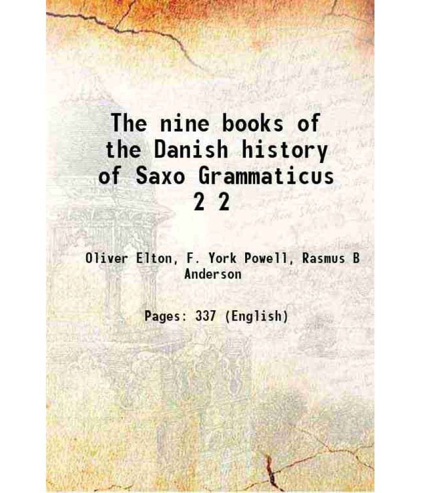 The Nine Books Of The Danish History Of Saxo Grammaticus Volume 2 1905 The Nine Books Of The Danish History Of Saxo Grammaticus Volume 2 1905