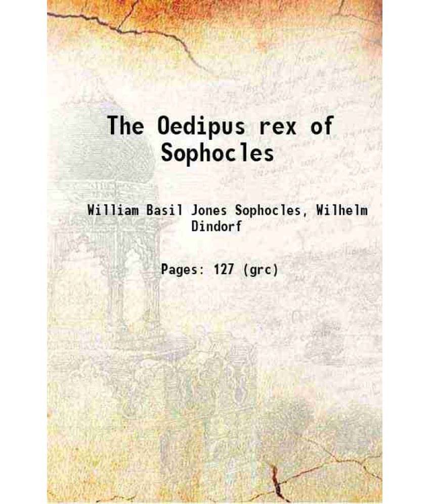 The Oedipus Rex Of Sophocles 1869 The Oedipus Rex Of Sophocles 1869