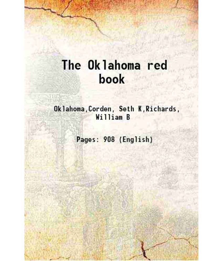 The Oklahoma Red Book 1912 The Oklahoma Red Book 1912