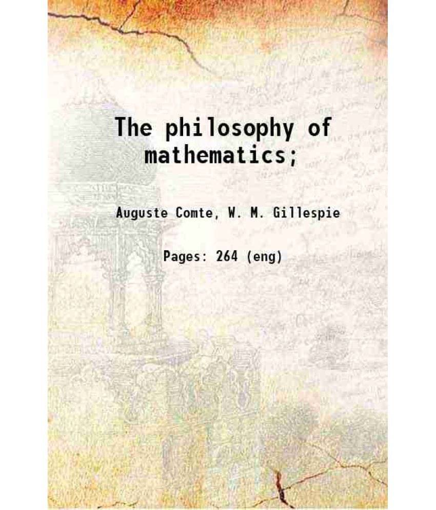 The Philosophy Of Mathematics 1860 The Philosophy Of Mathematics 1860