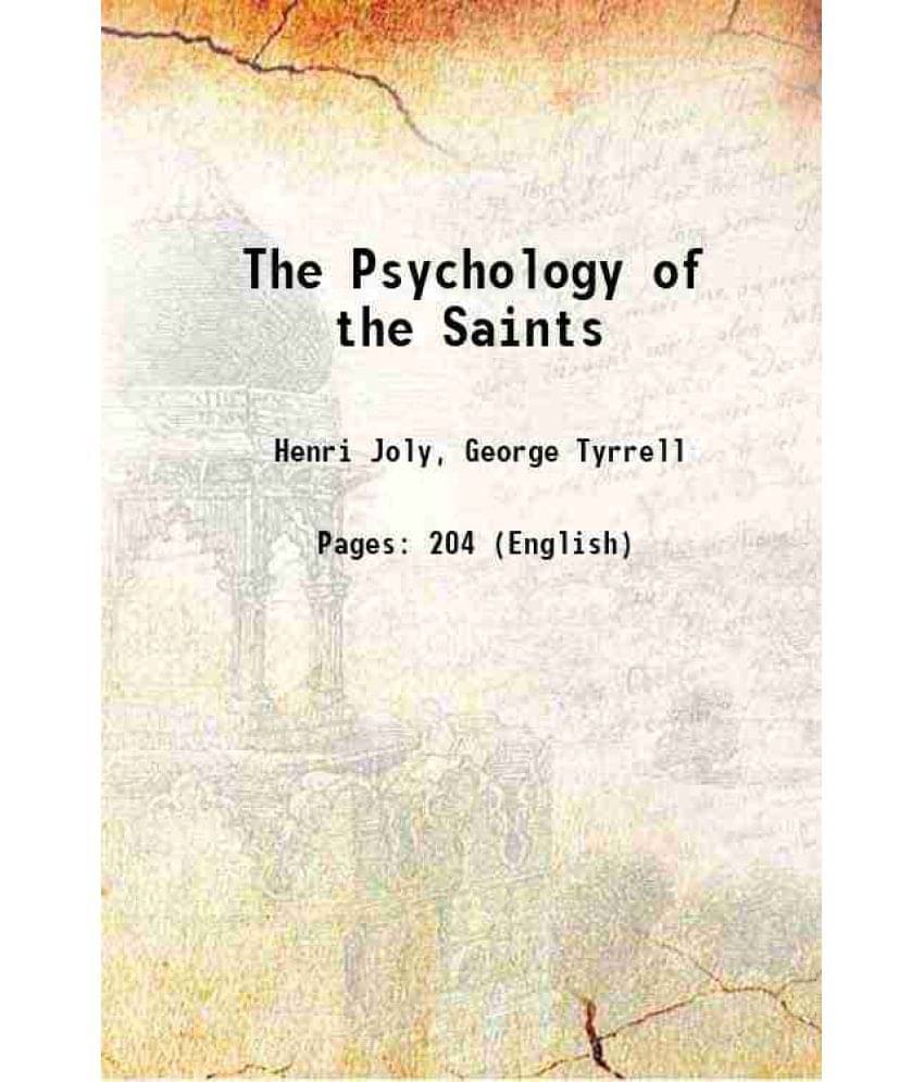     			The Psychology Of The Saints 1902