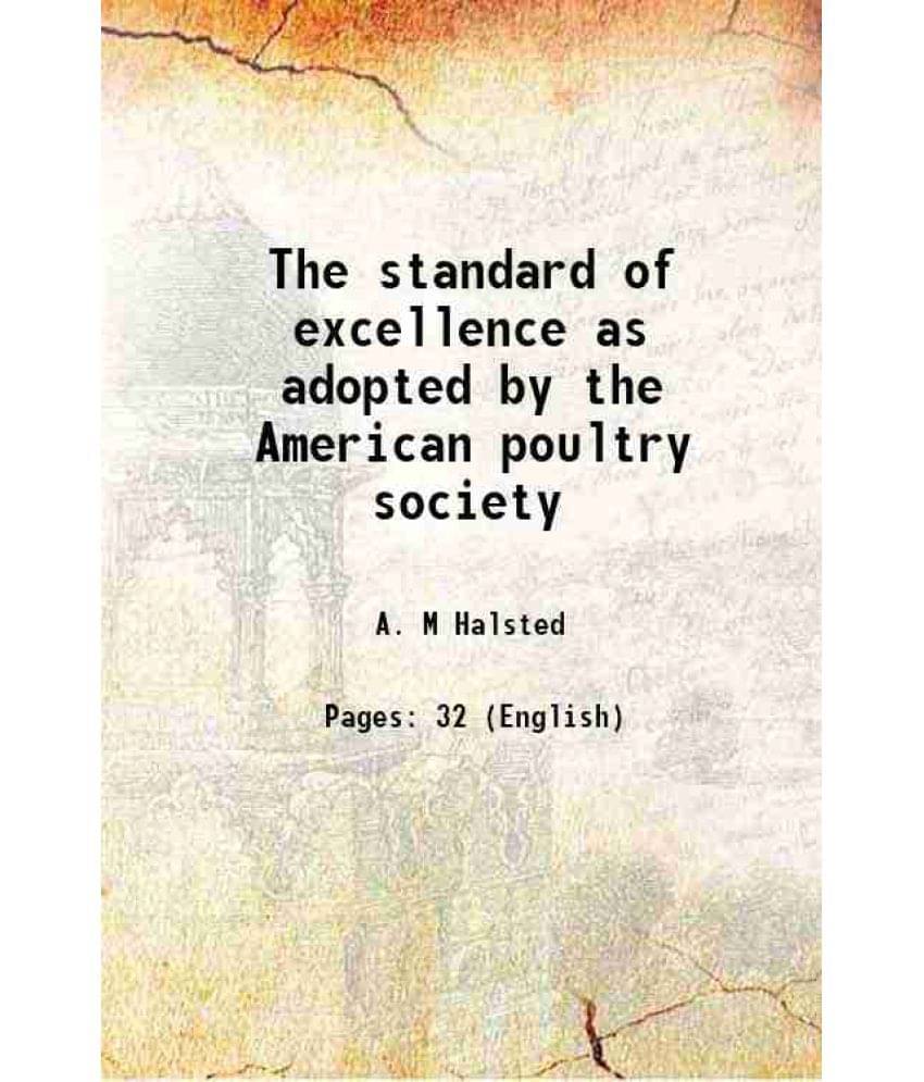 The Standard Of Excellence As Adopted By The American Poultry Society 1867 The Standard Of Excellence As Adopted By The American Poultry Society 1867