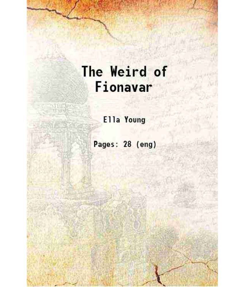     			The Weird Of Fionavar 1922