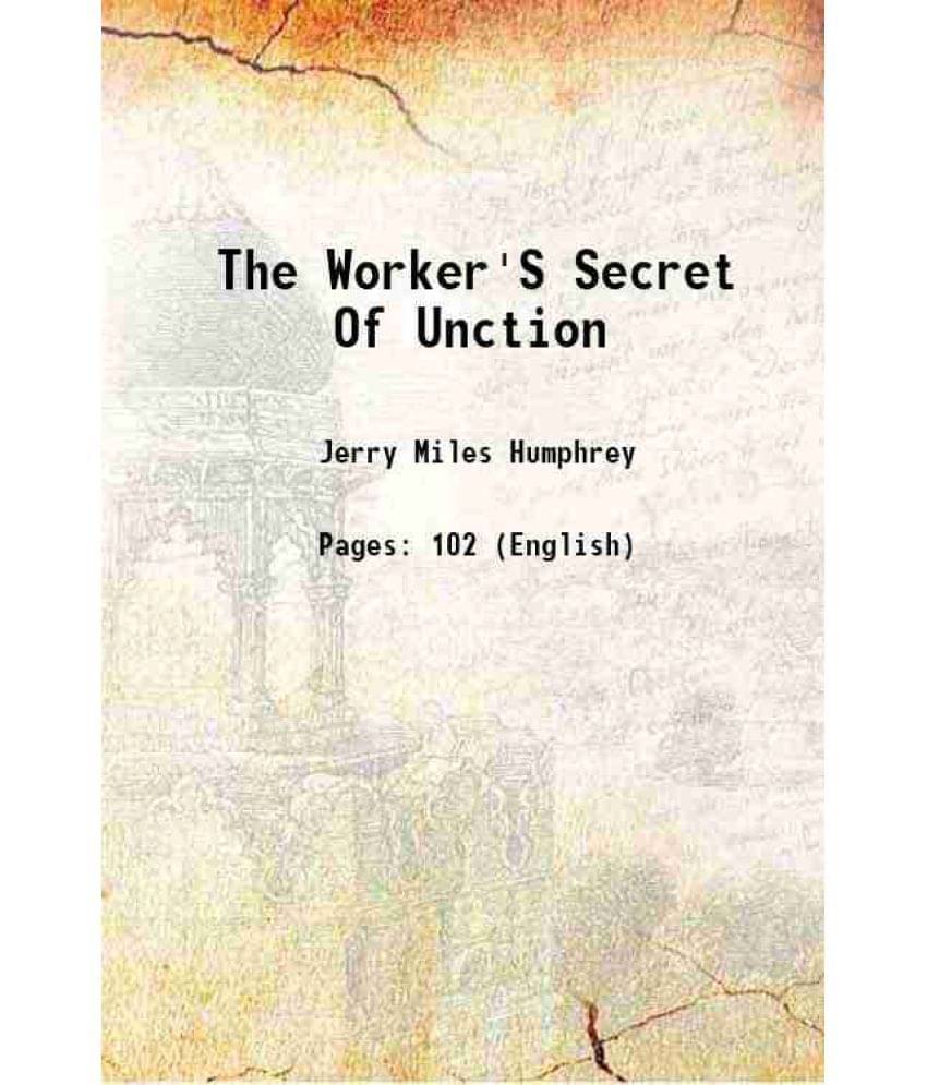 The Worker'S Secret Of Unction 1921 The Worker'S Secret Of Unction 1921