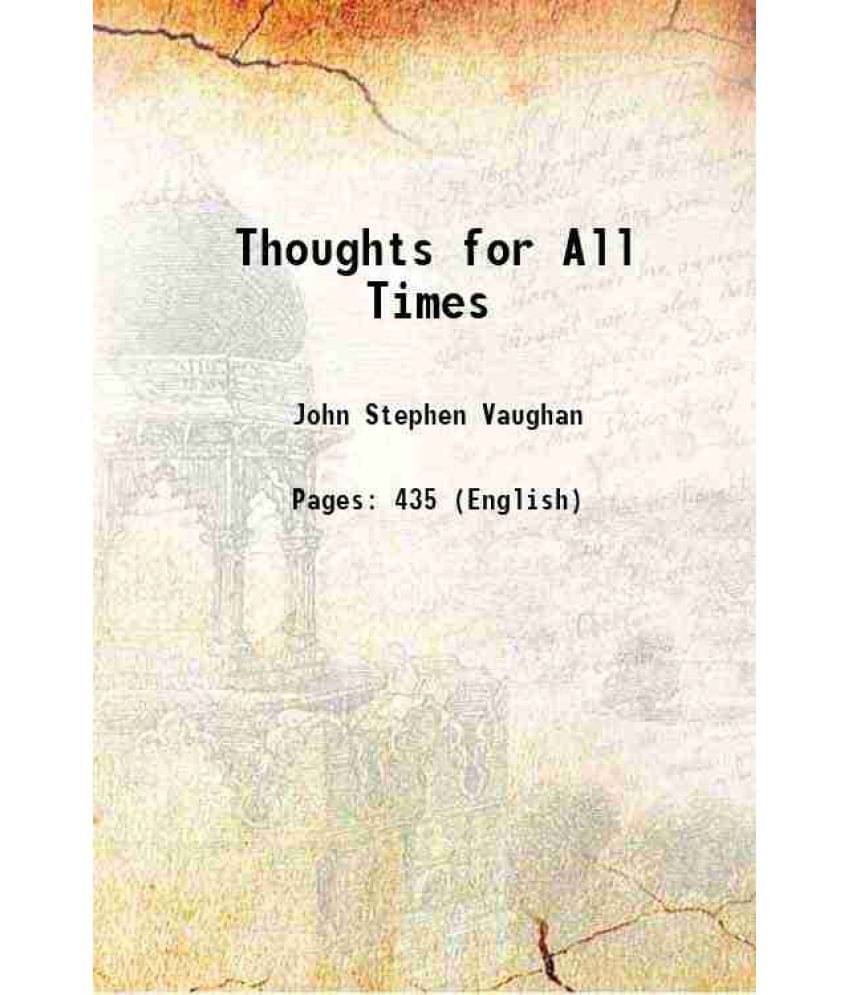 Thoughts For All Times 1899 Thoughts For All Times 1899