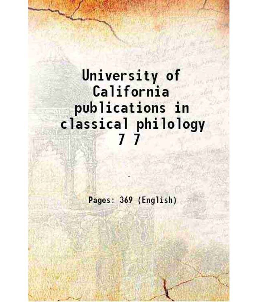 University Of California Publications In Classical Philology Volume 7 1909 University Of California Publications In Classical Philology Volume 7 1909