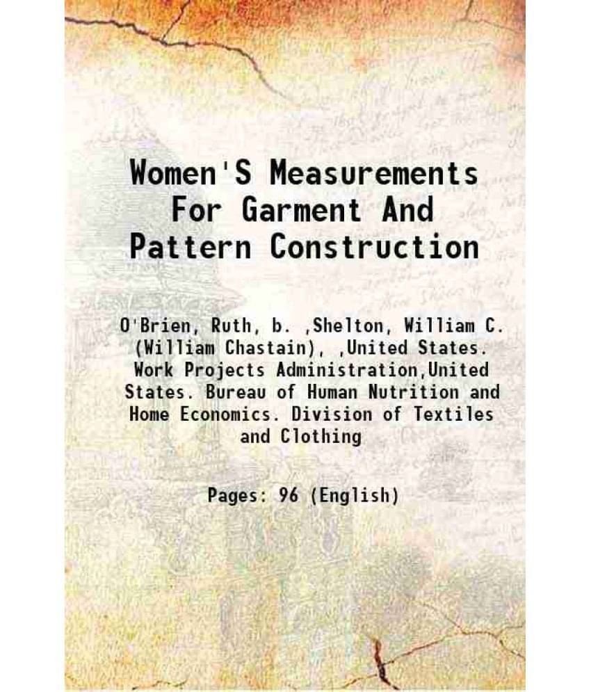 Women'S Measurements For Garment And Pattern Construction 1941 Women'S Measurements For Garment And Pattern Construction 1941