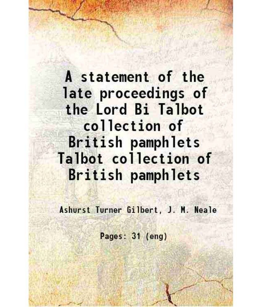 A Statement Of The Late Proceedings Of The Lord Bi Volume Talbot Collection Of British Pamphlets 1849 A Statement Of The Late Proceedings Of The Lord Bi Volume Talbot Collection Of British Pamphlets 1849