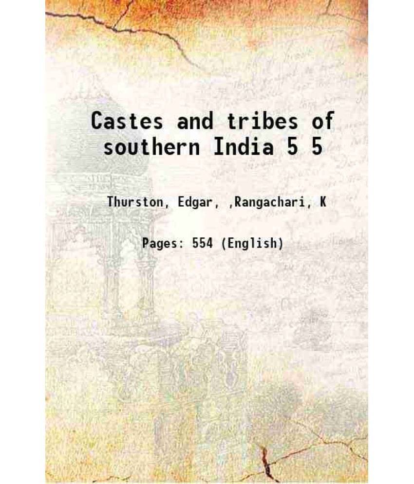 Castes And Tribes Of Southern India Volume 5 1909 Castes And Tribes Of Southern India Volume 5 1909