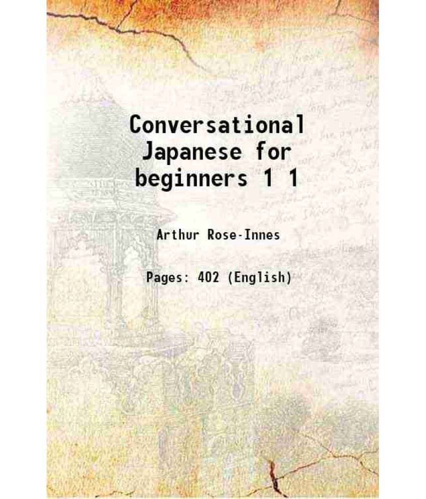 Conversational Japanese For Beginners Volume 1 Conversational Japanese For Beginners Volume 1