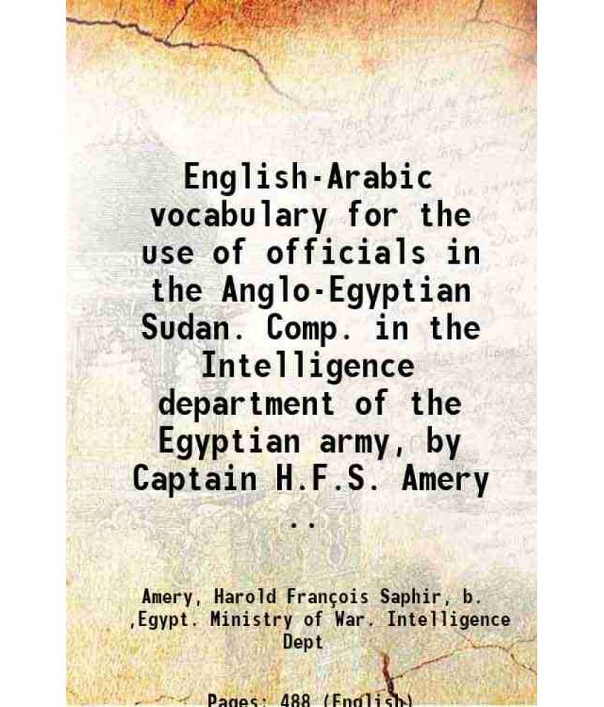     			English-Arabic Vocabulary For The Use Of Officials In The Anglo-Egyptian Sudan 1905