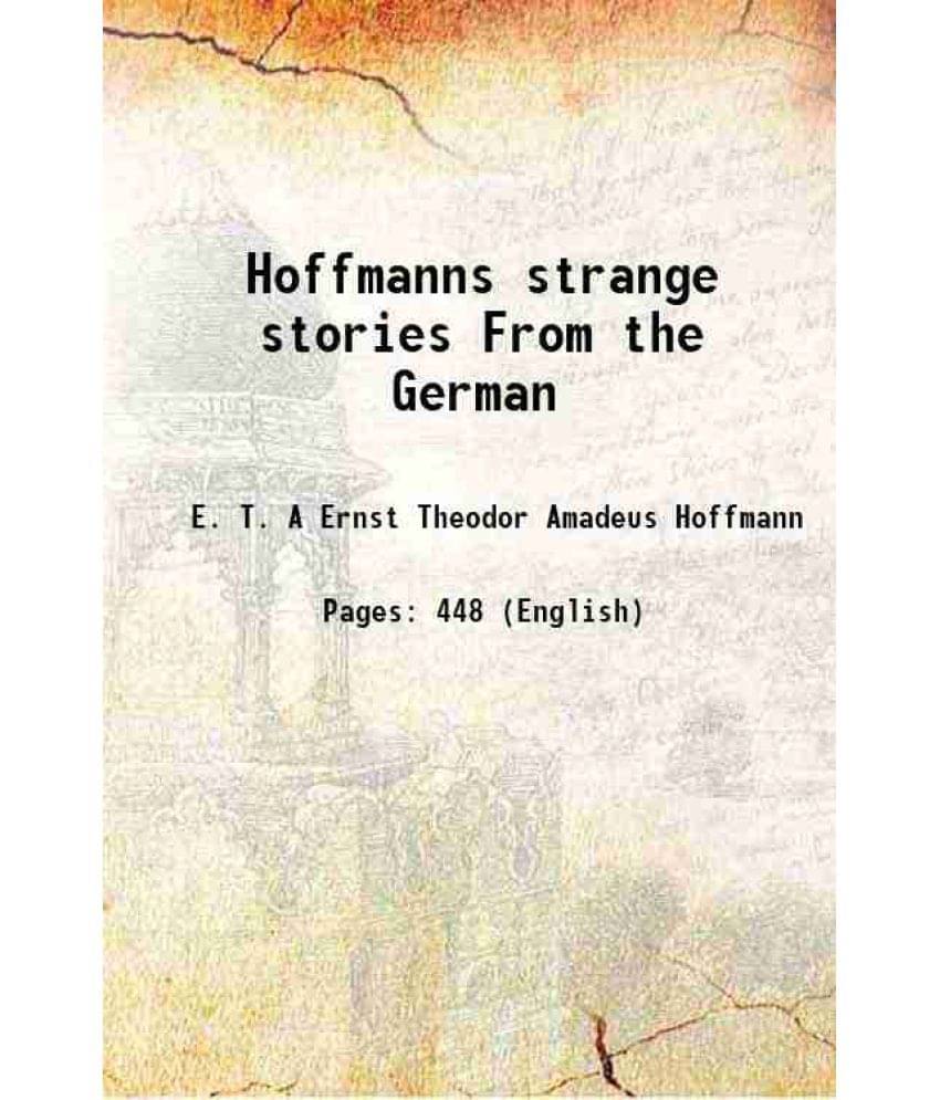 Hoffmanns Strange Stories From The German 1855 Hoffmanns Strange Stories From The German 1855