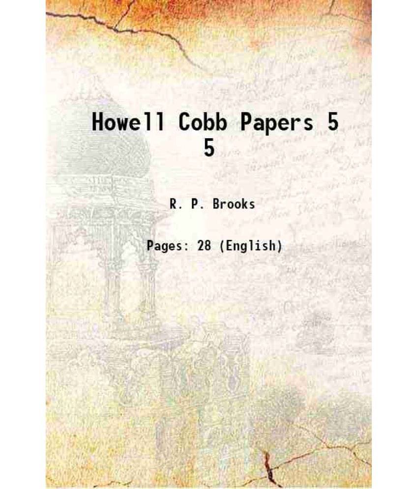 Howell Cobb Papers Volume 5 1921 Howell Cobb Papers Volume 5 1921