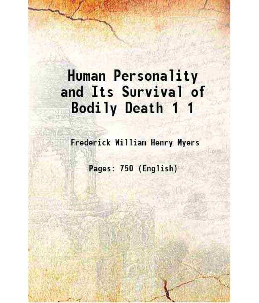 Human Personality And Its Survival Of Bodily Death Volume 1 1903 Human Personality And Its Survival Of Bodily Death Volume 1 1903