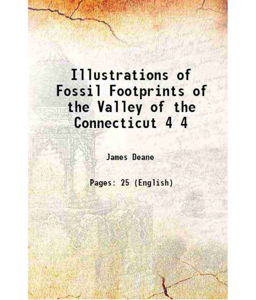 Illustrations Of Fossil Footprints Of The Valley Of The Connecticut Volume 4 1849 Illustrations Of Fossil Footprints Of The Valley Of The Connecticut Volume 4 1849
