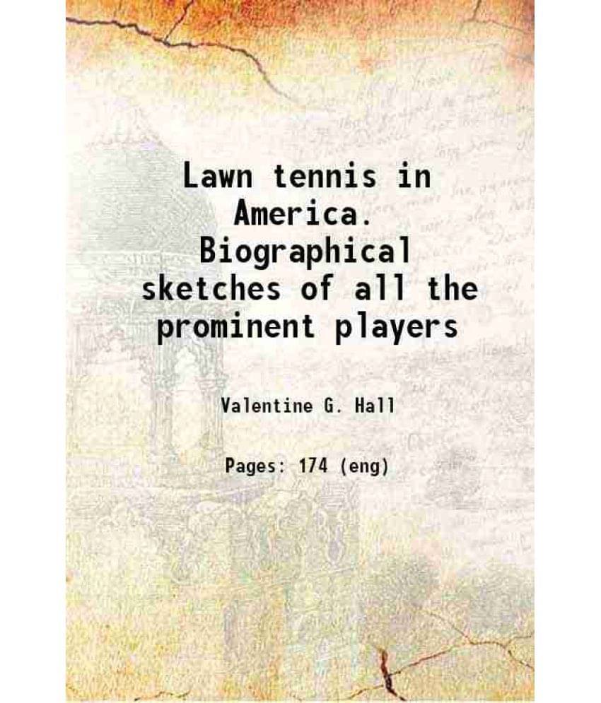     			Lawn Tennis In America. Biographical Sketches Of All The Prominent Players 1889
