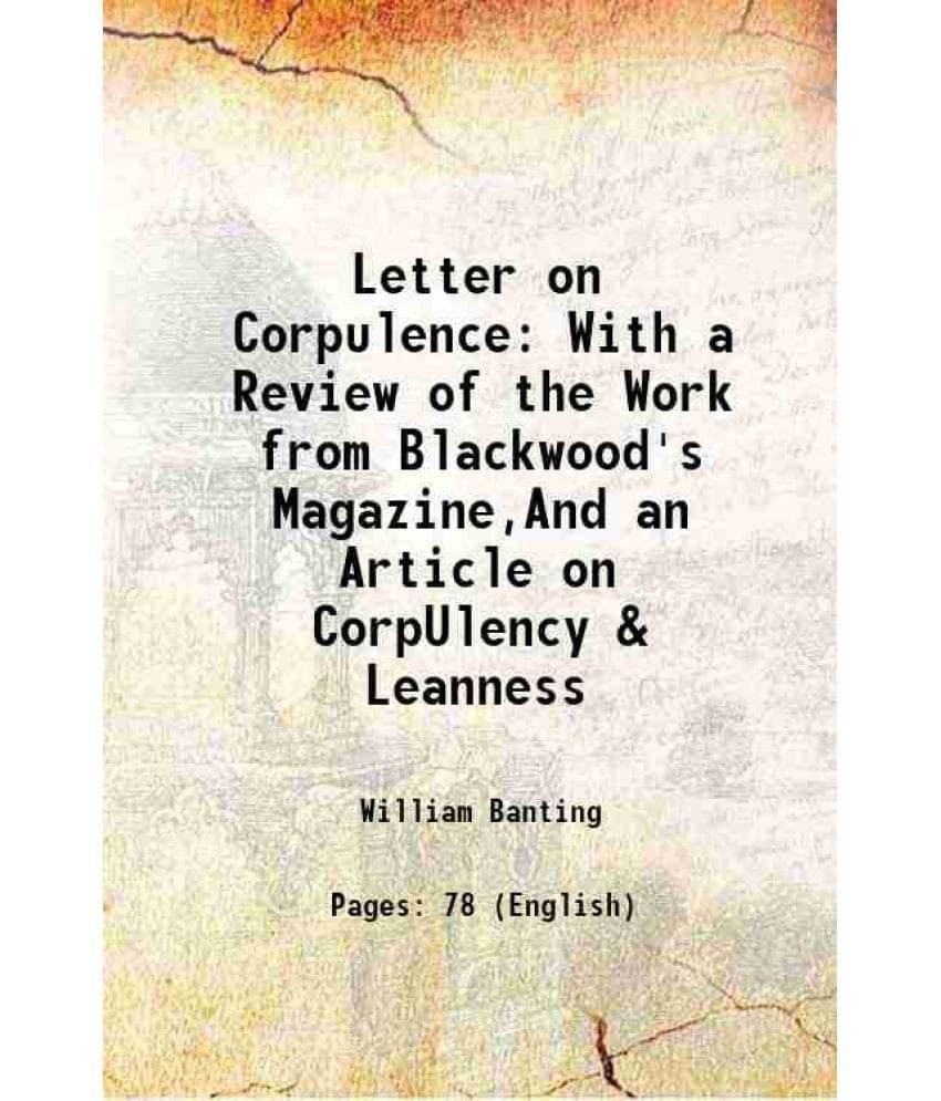Letter On Corpulence With A Review Of The Work From Blackwood'S Magazine,And An Article On Corpulency & Leanness 1865 Letter On Corpulence With A Review Of The Work From Blackwood'S Magazine,And An Article On Corpulency & Leanness 1865