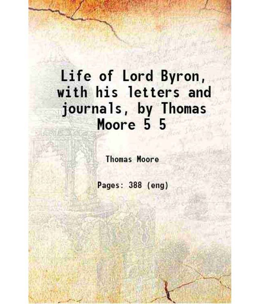    			Life Of Lord Byron, With His Letters And Journals, By Thomas Moore Volume 5 1854