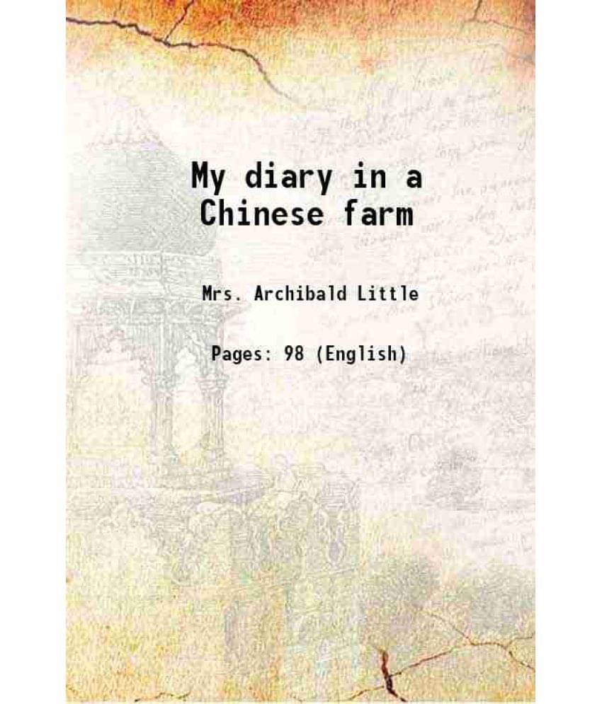 My Diary In A Chinese Farm 1894 My Diary In A Chinese Farm 1894