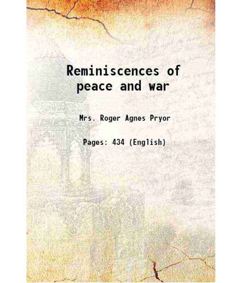 Reminiscences Of Peace And War 1905 Reminiscences Of Peace And War 1905