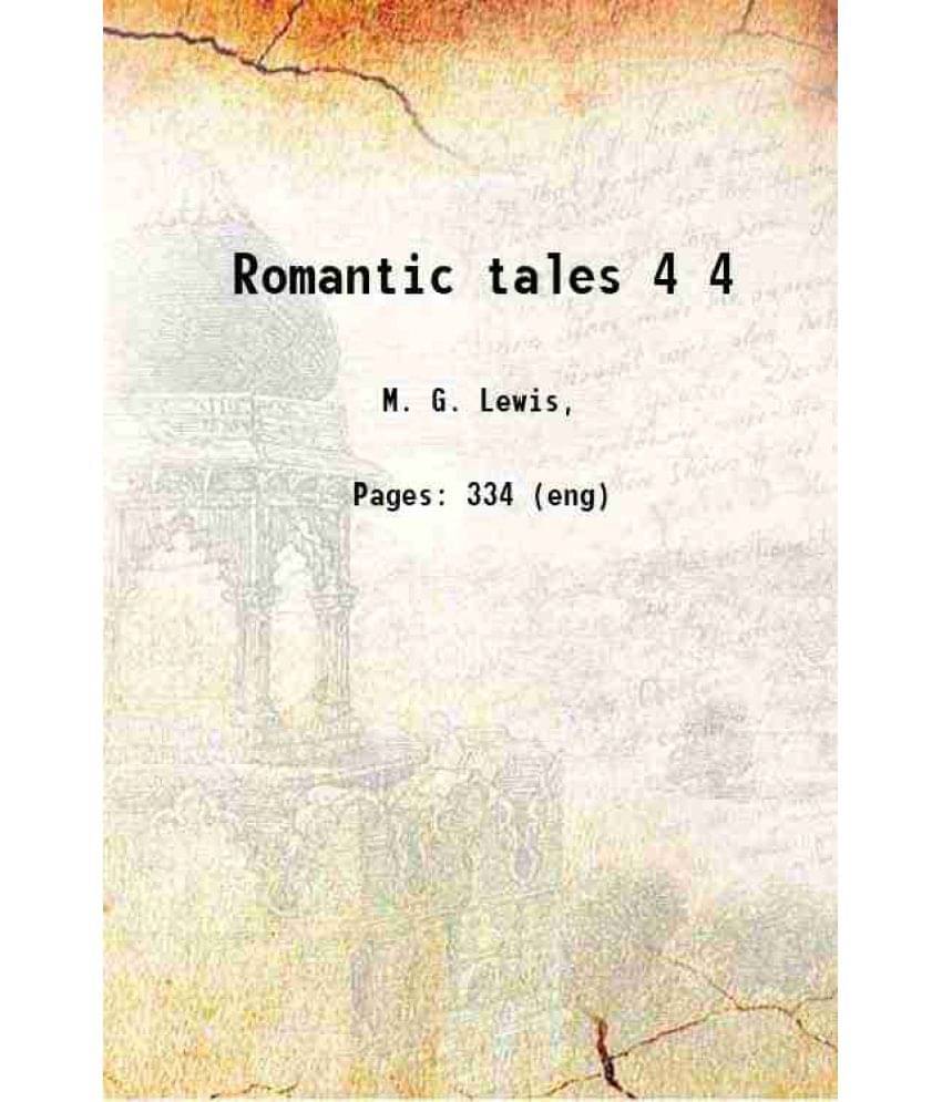 Romantic Tales Volume 4 1808 Romantic Tales Volume 4 1808